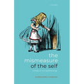 The Mismeasure of the Self: A Study in Vice Epistemology - Hardcover