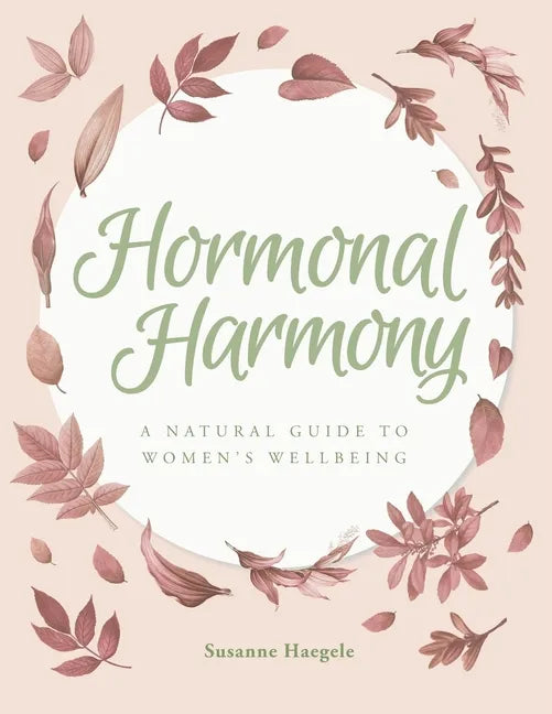 Hormonal Harmony: A natural guide to women's wellbeing - Paperback