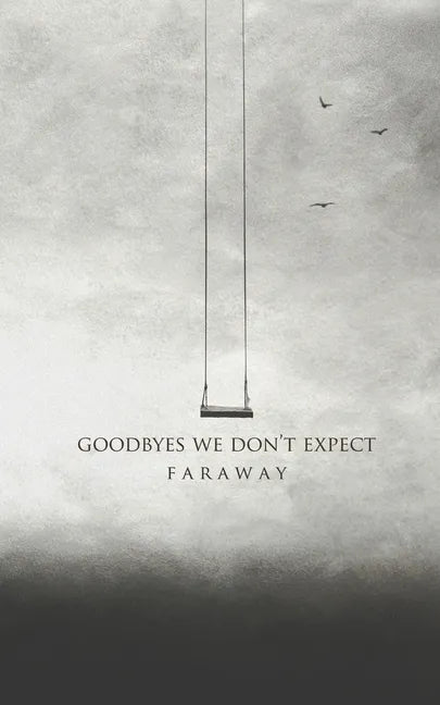 Goodbyes We Don't Expect - Paperback