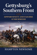 Gettysburg's Southern Front: Opportunity and Failure at Richmond - Hardcover