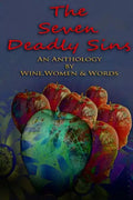 The 7 Deadly Sins: An Anthology by Wine, Women & Words - Paperback