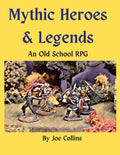 Mythic Heroes & Legends: An Old School RPG - Paperback