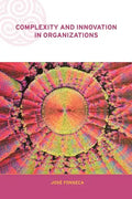 Complexity and Innovation in Organizations - Paperback