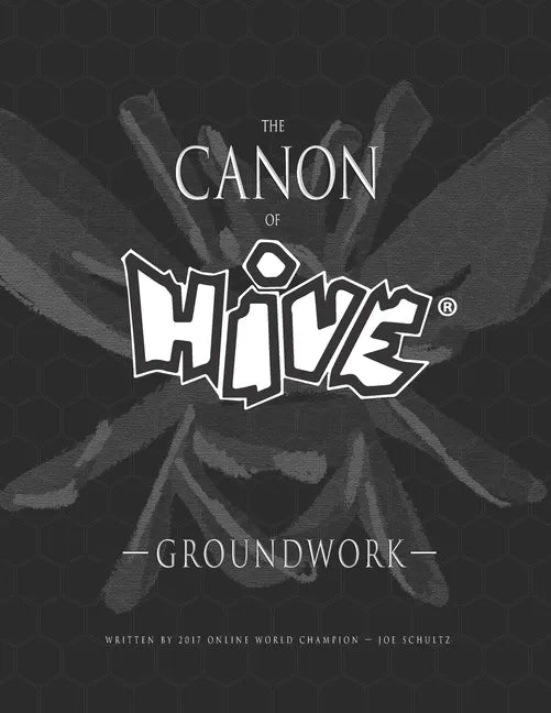 The Canon Of Hive: Groundwork (Black and White) - Paperback