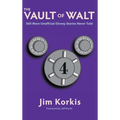 The Vault of Walt: Volume 4: Still More Unofficial Disney Stories Never Told - Hardcover