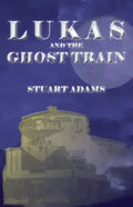 Lukas and the Ghost Train - Paperback