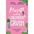 Merritt and Her Childhood Crush: A Sweet Romantic Comedy - Paperback