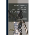 Commentaries On The Constitution Of The United States; Volume 2 - Hardcover