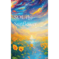 SOL the Sunflower - Hardcover