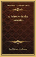 A Prisoner in the Caucasus - Hardcover