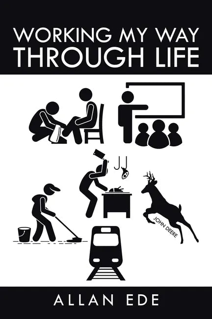 Working My Way Through Life - Paperback