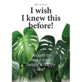 I wish I knew this before!: Secrets to make your family a happy one! - Paperback