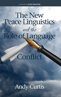 The New Peace Linguistics and the Role of Language in Conflict - Hardcover