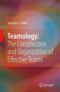 Teamology: The Construction and Organization of Effective Teams - Hardcover