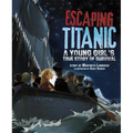 Escaping Titanic: A Young Girl's True Story of Survival - Paperback