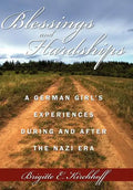 Blessings and Hardships: A German Girl's Experiences During and After the Nazi Era - Hardcover