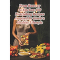 From Runway to Kitchen: 100 Nourishing Recipes Inspired by Gisele's Healthy Lifestyle - Paperback