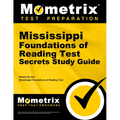 Mississippi Foundations of Reading Test Secrets Study Guide: Review for the Mississippi Foundations of Reading Test - Paperback