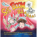 Sis Boom Baa!: The Adventures of Princess Lil' Cap and Sir HUD the Brave - Hardcover