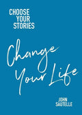 Choose Your Stories, Change Your Life - Paperback
