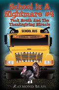 School Is A Nightmare #4 Yuck Mouth And The Thanksgiving Miracle - Paperback
