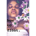 how to float. - Paperback