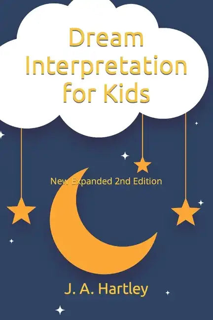Dream Interpretation for Kids: New Expanded 2nd Edition - Paperback