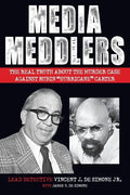 Media Meddlers: The Real Truth about the Murder Case Against Rubin "Hurricane" Carter - Paperback