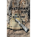 Dystopian Kids: Book 1 - Paperback
