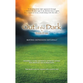 Out of the Dark: Beating Depression Naturally - Paperback