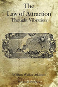 The Law of Attraction: Thought Vibration - Paperback