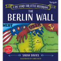 Berlin Wall: A Big Story for Little Historians - Paperback