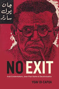 No Exit: Arab Existentialism, Jean-Paul Sartre, and Decolonization - Paperback