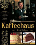 Kaffeehaus: Exquisite Desserts from the Classic Cafes of Vienna, Budapest, and Prague Revised Edition - Paperback