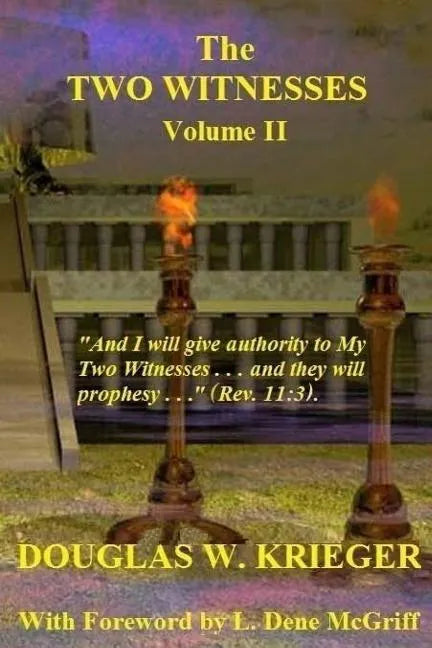 THE TWO WITNESSES - Vol. II: I will give authority to My Two Witnesses - Paperback