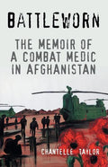 Battleworn: The Memoir of a Combat Medic in Afghanistan - Paperback