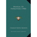 Manual of Patriotism (1900) - Hardcover