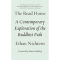 The Road Home: A Contemporary Exploration of the Buddhist Path - Paperback