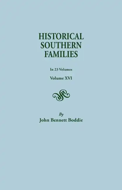 Historical Southern Families. in 23 Volumes. Volume XVI - Paperback