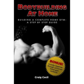 Bodybuilding at Home: Building a Complete Home Gym: A Step By Step Guide - Paperback