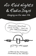 Air Raid Nights & Radio Days: Hanging on for dear life - Paperback