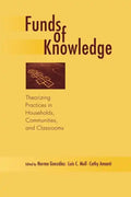 Funds of Knowledge: Theorizing Practices in Households, Communities, and Classrooms - Paperback