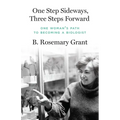 One Step Sideways, Three Steps Forward: One Woman's Path to Becoming a Biologist - Hardcover