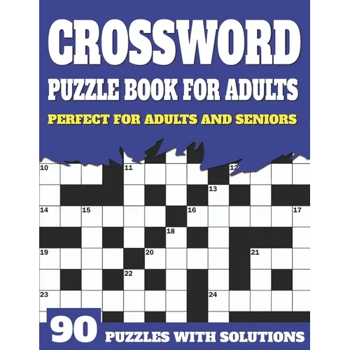 Crossword Puzzle Book For Adults: Crossword Book For Adult Parents And Senior Grandparents With Large Print Puzzles And Solutions To Enjoy Traveling A - Paperback