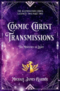 Cosmic Christ Transmissions: The Ministry of Light - Paperback