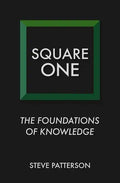 Square One: The Foundations of Knowledge - Paperback