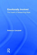 Emotionally Involved: The Impact of Researching Rape - Paperback