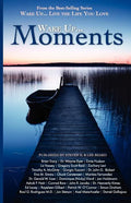 Wake Up...Live the Life You Love: Wake Up Moments - Paperback