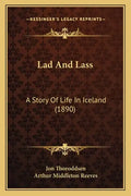 Lad And Lass: A Story Of Life In Iceland (1890) - Paperback