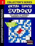 Extra Space Sudoku: 150 Loose Fit Sudoku Variants Puzzles - Paperback